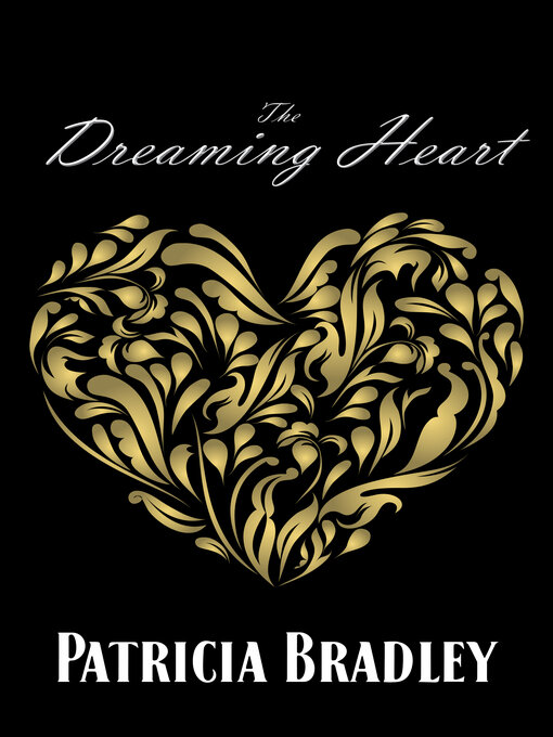 Title details for The Dreaming Heart by Patricia Bradley - Available